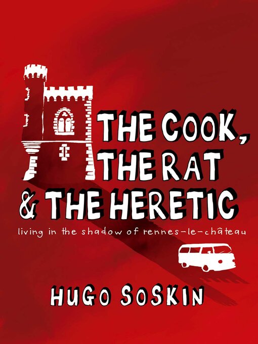 Title details for The Cook, the Rat and the Heretic by Hugo Soskin - Available